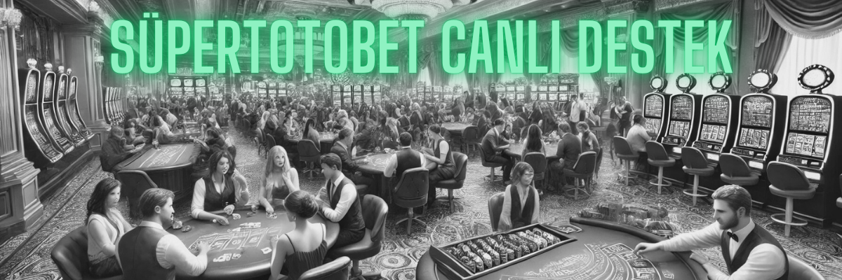 Süpertotobet Canlı Destek